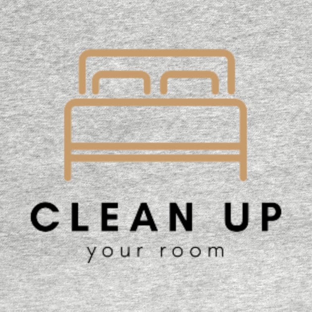 Clean Up Your Room - Funny TShirt by Magnus28